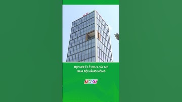 Dịp nghỉ Lễ 30/4 và 1/5: Nam Bộ nắng nóng #nongnghiepmientay