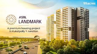 ASBL Landmark: A new take on premium living in Hyderabad