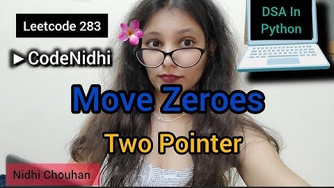  LeetCode 283| Move Zeroes| Step-by-Step Dry Run | Python DSA Tutorial | Nidhi Chouhan