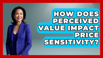 How Does Perceived Value Impact Price Sensitivity? - Customer Support Coach