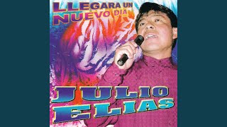 Video thumbnail of "Julio Elías - Que Bella Historia"