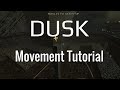 Dusk: Movement 101