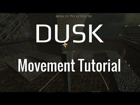 Dusk: Movement 101