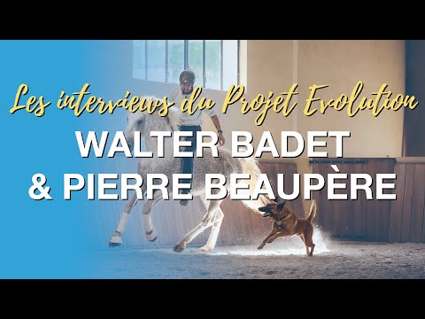 LES INTERVIEWS DU PROJET EVOLUTION - Walter Badet & Pierre Beaupère