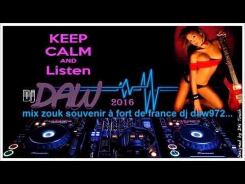 Mix Zouk Souvenir à Fort De France Dj Daw972