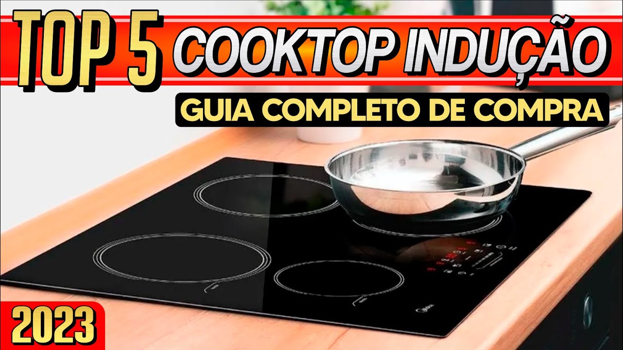 Cooktops de Indução 4 Bocas Qual o MELHOR CUSTOBENEFÍCIO em 2023? 🔥