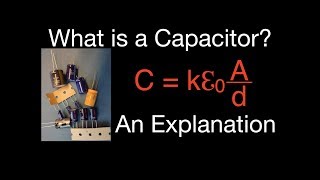 Capacitors (1 of 9) What is a Capacitor, An Explanation