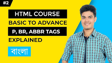 HTML p,br,abbr tag explained | html bangla tutorial  | html bangla full course | html tutorial