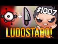 LUDOSTABO! - The Binding Of Isaac: Afterbirth+ #1007