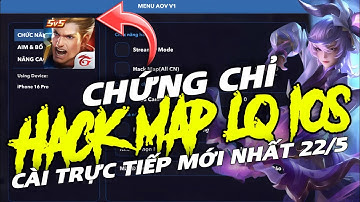Hướng Dẫn Cài Đặt Chứng Chỉ Hack Map Liên Quân Cho iOS Với Nhiều Chức Năng Mới Nhất | Văn Thắng iOS