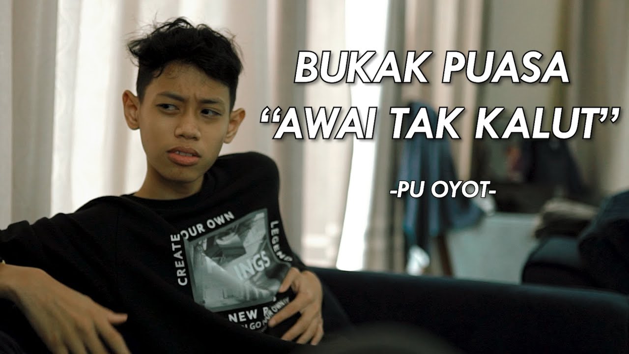 BUKAK PUASA AWAI TAK KALUT !