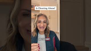 Is Cheating a Form of Abuse?