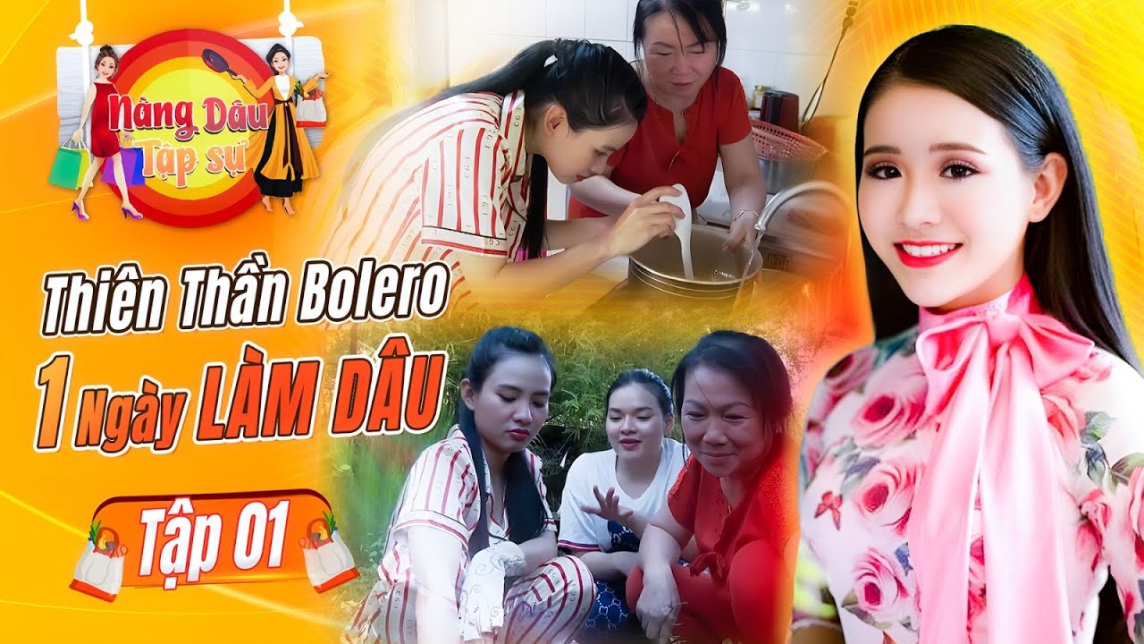 Nàng Dâu Tập Sự 1 | Quỳnh Trang Bolero - Con Nuôi Phi Nhung NGÀY ĐẦU LÀM DÂU Nhờ Mẹ Chồng Bắt Ghen 😅