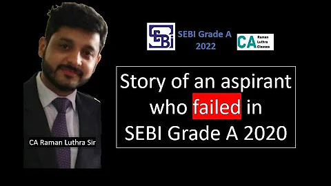 Story of a student who failed in SEBI Grade A 2020...