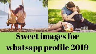 sweet images for whatsapp profile 2019||Latest Romantic Love DP for Whatsapp, Facebook Profiles 2019 screenshot 2