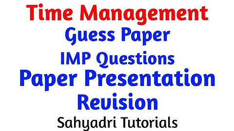 Time Management | Guess Paper / IMP Questions / Paper Presentation / Revision | Sahyadri Tutorials