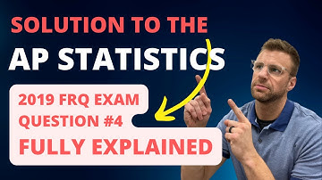 AP Statistics 2019 Free Response Exam Question 4 ANSWERS