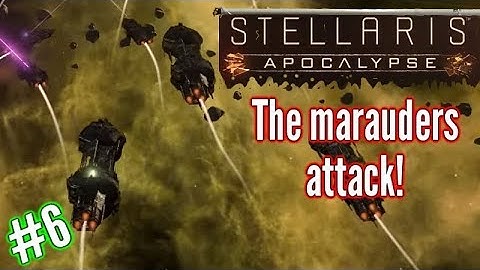 Stellaris Apocalypse | Ep6 | The Marauders Attack!!.| Stellaris Gameplay - Let