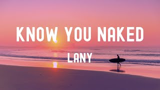  Lany  Know You Naked Lyrcicsi Know Your Shadow    