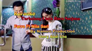 Karaoke TARHALANG CINTA BAEN SARJANA. Farro simamora ft Nila Sari. Lagu Tapsel Terbaru By Namiro Pro