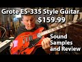 Grote ES 335 Style Semi Hollow Electric Guitar - Sound Samples and Review