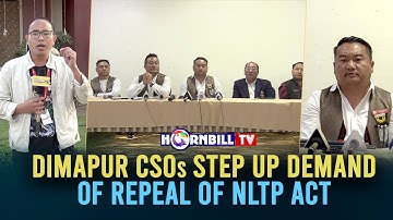 DIMAPUR CSOs STEP UP DEMAND OF REPEAL OF NLTP ACT