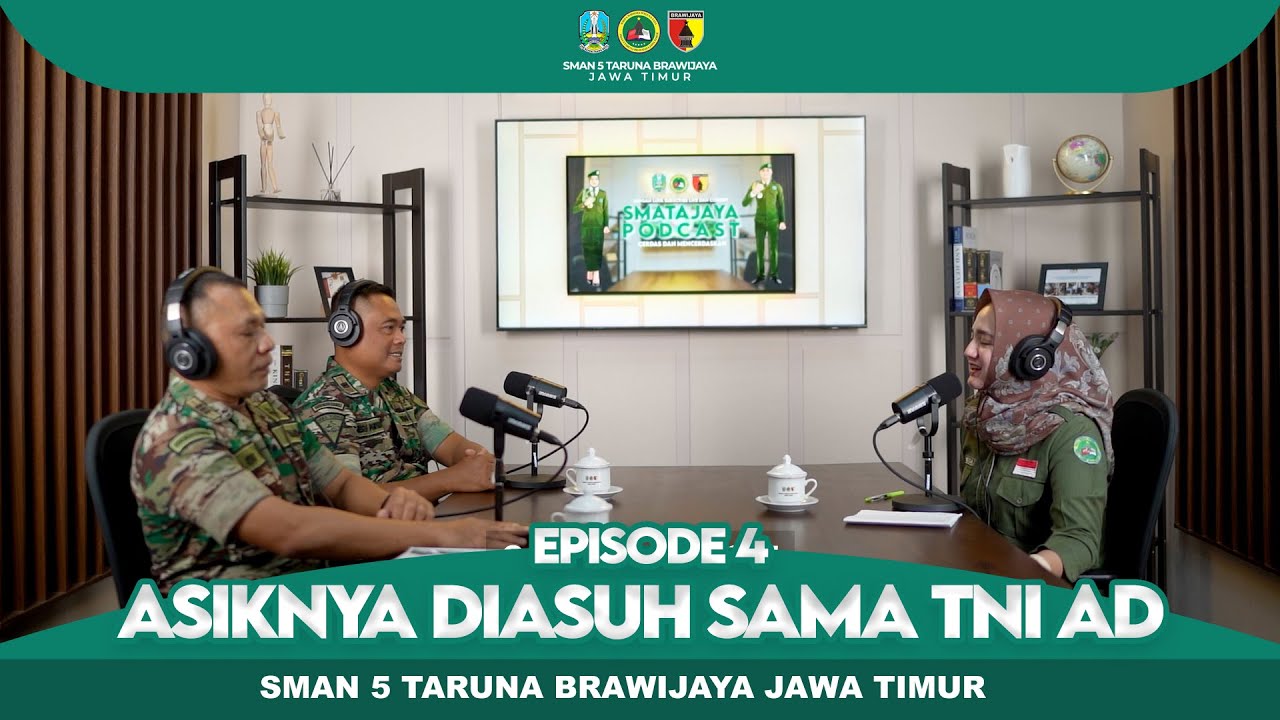 EPS 4 ASIKNYA DIASUH SAMA TNI AD || SMATAJAYA PODCAST CERDAS DAN MENCERDASKAN