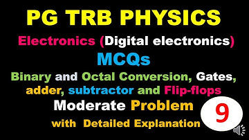 PG TRB – PHYSICS|Model MCQ - 9 | Digital Electronics | Detailed Explanation | SS Academy for physics