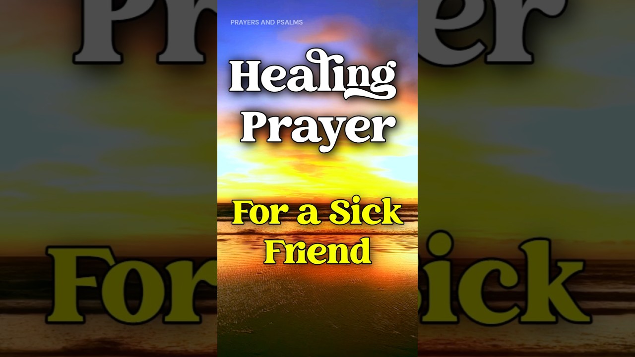Powerful Healing Prayer for a Sick Friend | Powerful Prayer for Miracles 