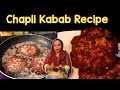 CHAPLI KABAB RECIPE | Kchche Keeme ka Kabab | Mutton Kabab Recipe | How To Make Mutton Kabab