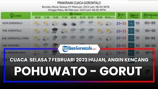 Cuaca Gorontalo Selasa 7 Februari 2023: Pohuwato hingga Gorut Hujan dan Angin Kencang