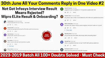 Not Got Infosys Interview Result Means Rejected? Wipro Elite Result & Onboarding Date? 30June Doubts