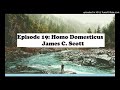 Episode 19 homo domesticus  james cscott