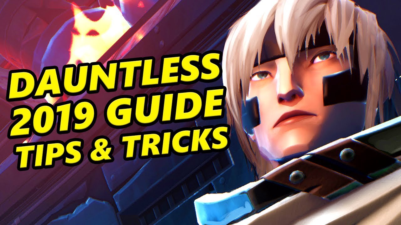 Dauntless 2019 Guide | Dauntless Gameplay Tips