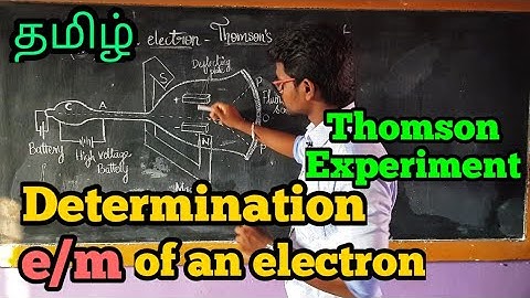 Determination|Electron|Thomson|Experiment|Physics 12|Tamil|MurugaMP