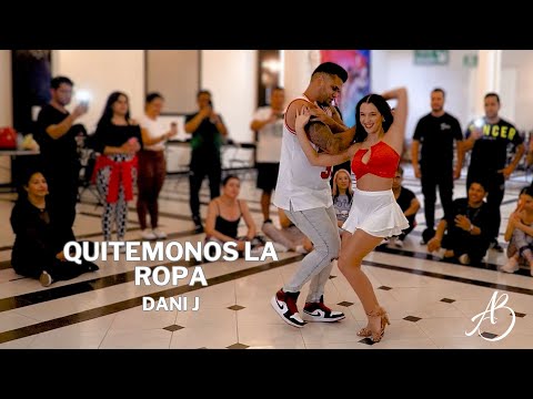 QUITEMONOS LA ROPA - DANI J / ANTONI Y BELEN / Bachata Fusion en Mexico