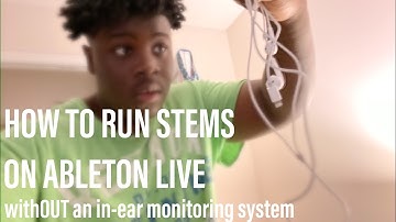 HOW TO RUN STEMS ON ABLETON (No inears)