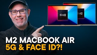 M2 MacBook Air, but with Face ID & 5G...