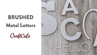 BRUSHED METAL LETTERS - Product Video | Craftcuts.com