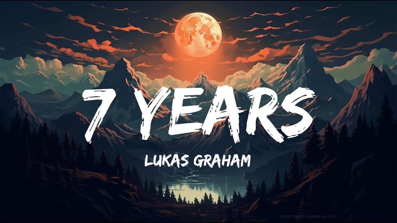 Lukas Graham 7 Years (Lyrics) Mix YouTube