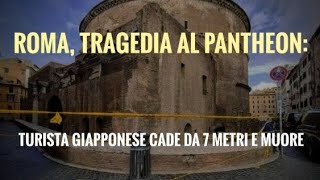 Download Lagu ROMA, TRAGEDIA AL PANTHEON: turista giapponese di 69 anni precipita dal muro perimetrale e muore MP3 Download Lagu ROMA, TRAGEDIA AL PANTHEON: turista giapponese di 69 anni precipita dal muro perimetrale e muore MP3