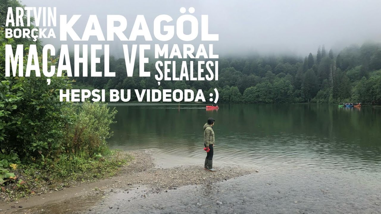 Karavanla Artvin, Borçka, Karagöl, Maçahel, Maral Şelalesi