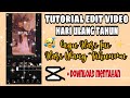 TUTORIAL EDIT VIDEO LAGU HARI INI HARI ULANG TAHUNMU | CAPCUT - Edit by Siti Rahma Fitri Yani