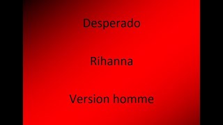 Desperado - Rihanna (cover) avec parole