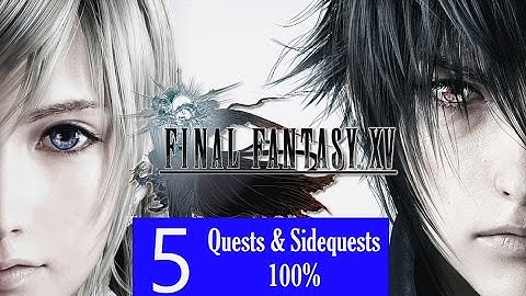 Final Fantasy XV Walkthrough Part 5 (100% Quests and Sidequests)