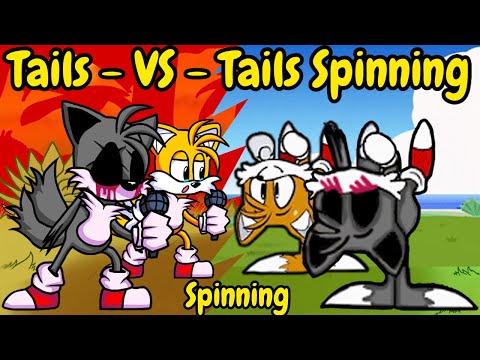 FNF | Tails VS Spinning Tails | Spinning - VS - Chasing | Tails.EXE VS Spinning Tails.EXE |