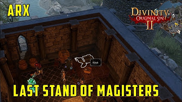 The Last Stand of the Magisters Quest Divinity Original Sin 2
