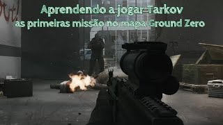 * Escape from Tarkov * Aprendendo a jogar Tarkov no mapa Ground Zero II*