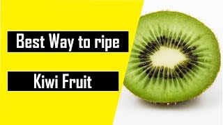 How to ripen Kiwi | This way will let You Ripen Kiwi Quickly screenshot 4