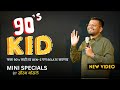 90s kid  mini specials by saurabh bhosale  new